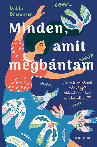 Minden, ​amit megbántam
