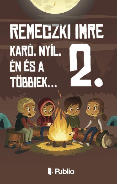 Karó, Nyíl, Én és a többiek 2.