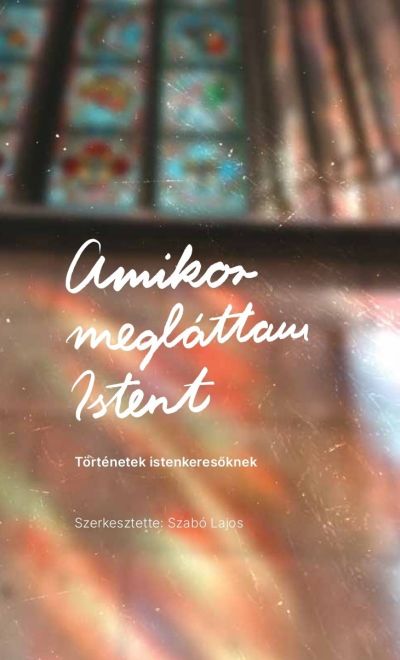 Amikor megláttam Istent