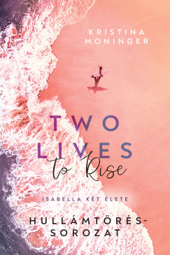 Two Lives to Rise - Isabella két élete