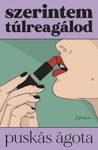 Szerintem túlreagálod